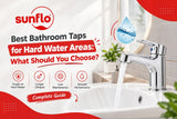 Best Bathroom Taps for Hard Water Areas: What Should You Choose?